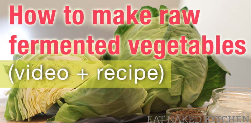 Get some culture in your veggies: How to make raw fermented vegetables video