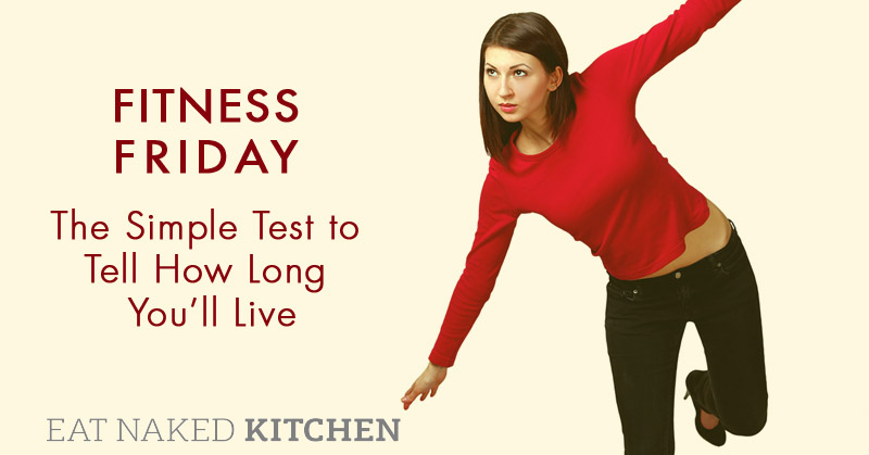 Fitness Friday: This simple test can tell you how long you’ll live!