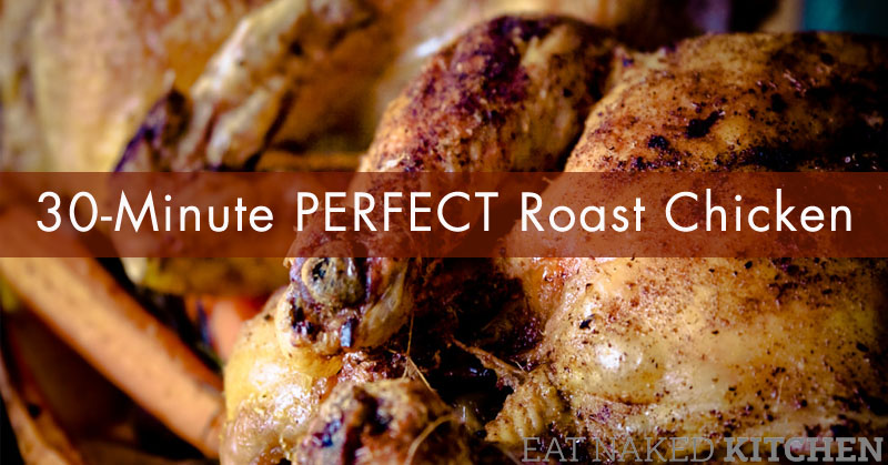 30-minute Perfect Roast Chicken