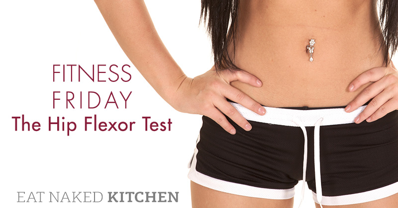 Fitness Friday: The Hip Flexor Test